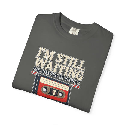 Waiting for History - Vintage Cassette Tee Just Gigi IFYKYK