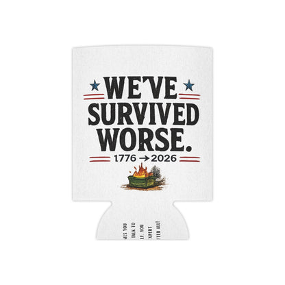 We've Survived Worse. 1776→2026 Patriotic Beer Koozie