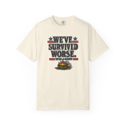 We’ve Survived Worse T-Shirt — 1776 → 2026 Patriotic Tee
