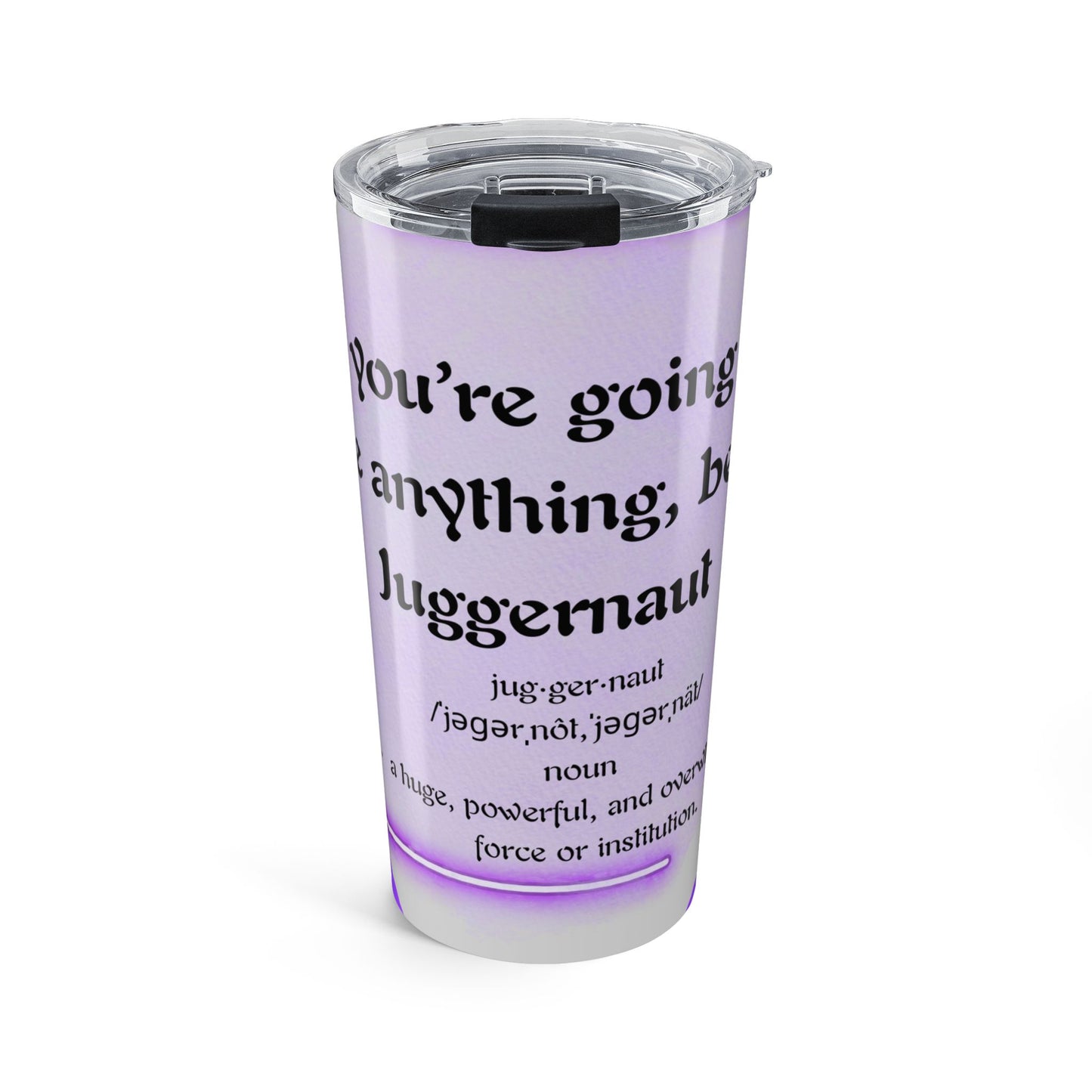 Juggernaut Tumbler 20oz Just Gigi IFYKYK