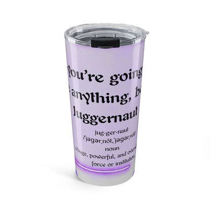 Juggernaut Tumbler 20oz Just Gigi IFYKYK