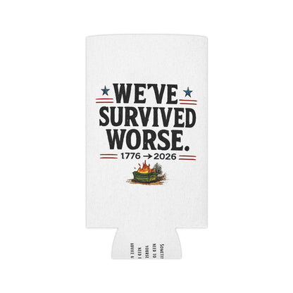 We've Survived Worse. 1776→2026 Patriotic Beer Koozie