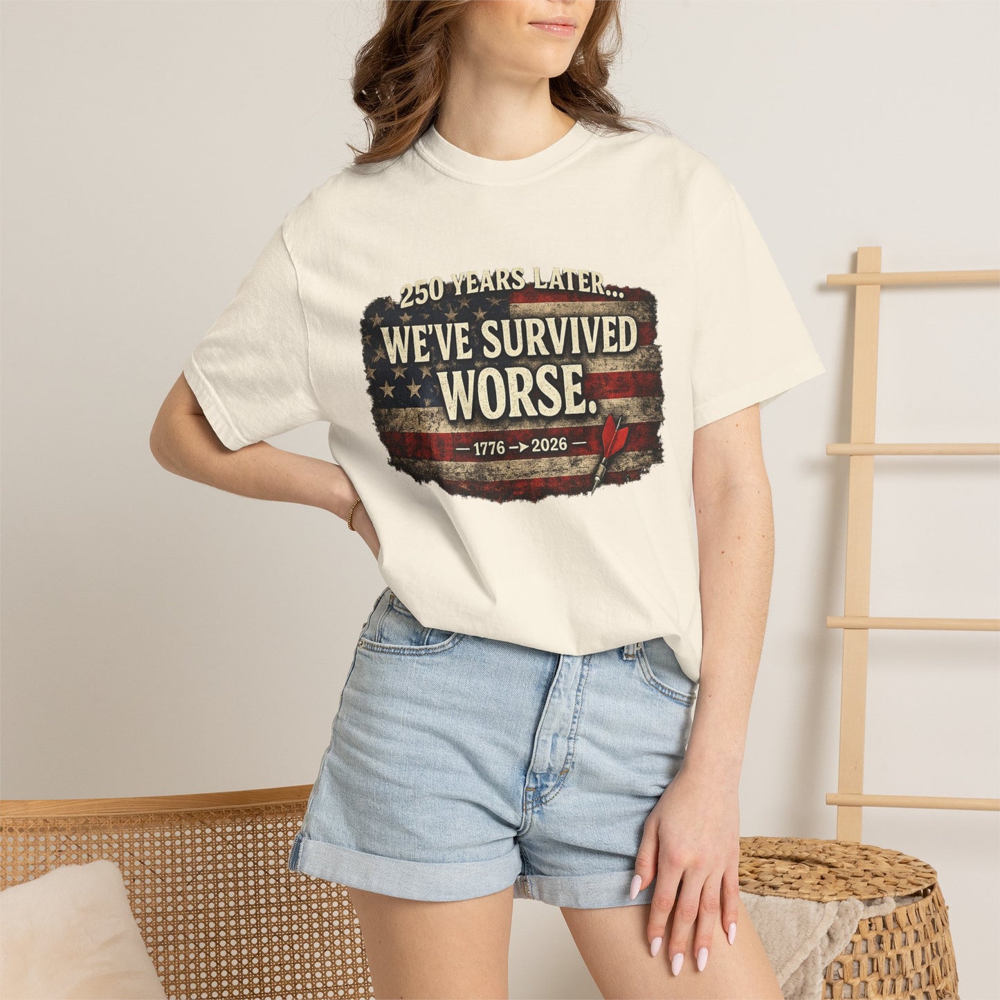 We've Survived Worse T-Shirt — 250 Years Later Vintage American Flag Tee (1776–2026) Just Gigi IFYKYK