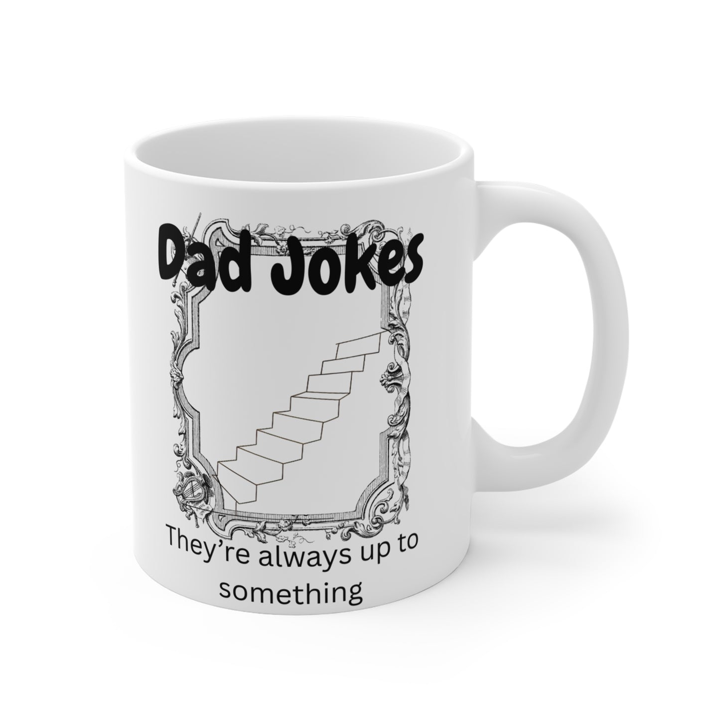 Dad Jokes Stairs Mug 11oz Just Gigi IFYKYK