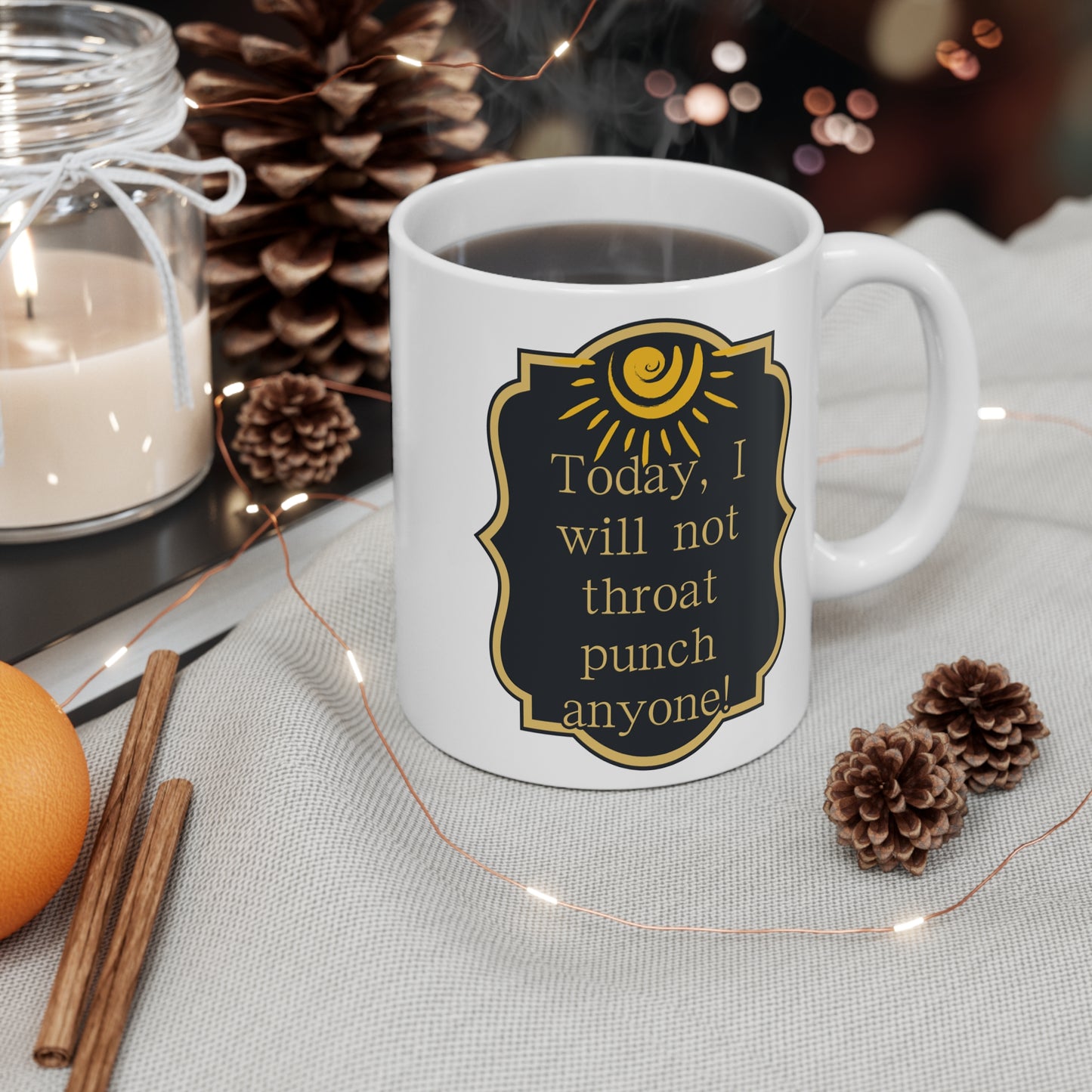 Today, I Will Not 11 oz Mug Just Gigi IFYKYK