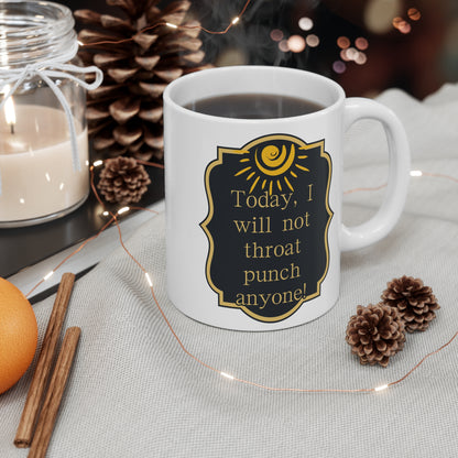 Today, I Will Not 11 oz Mug Just Gigi IFYKYK