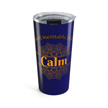 Calm Motivational Tumbler 20oz - *ADULT CONTENT* Just Gigi IFYKYK
