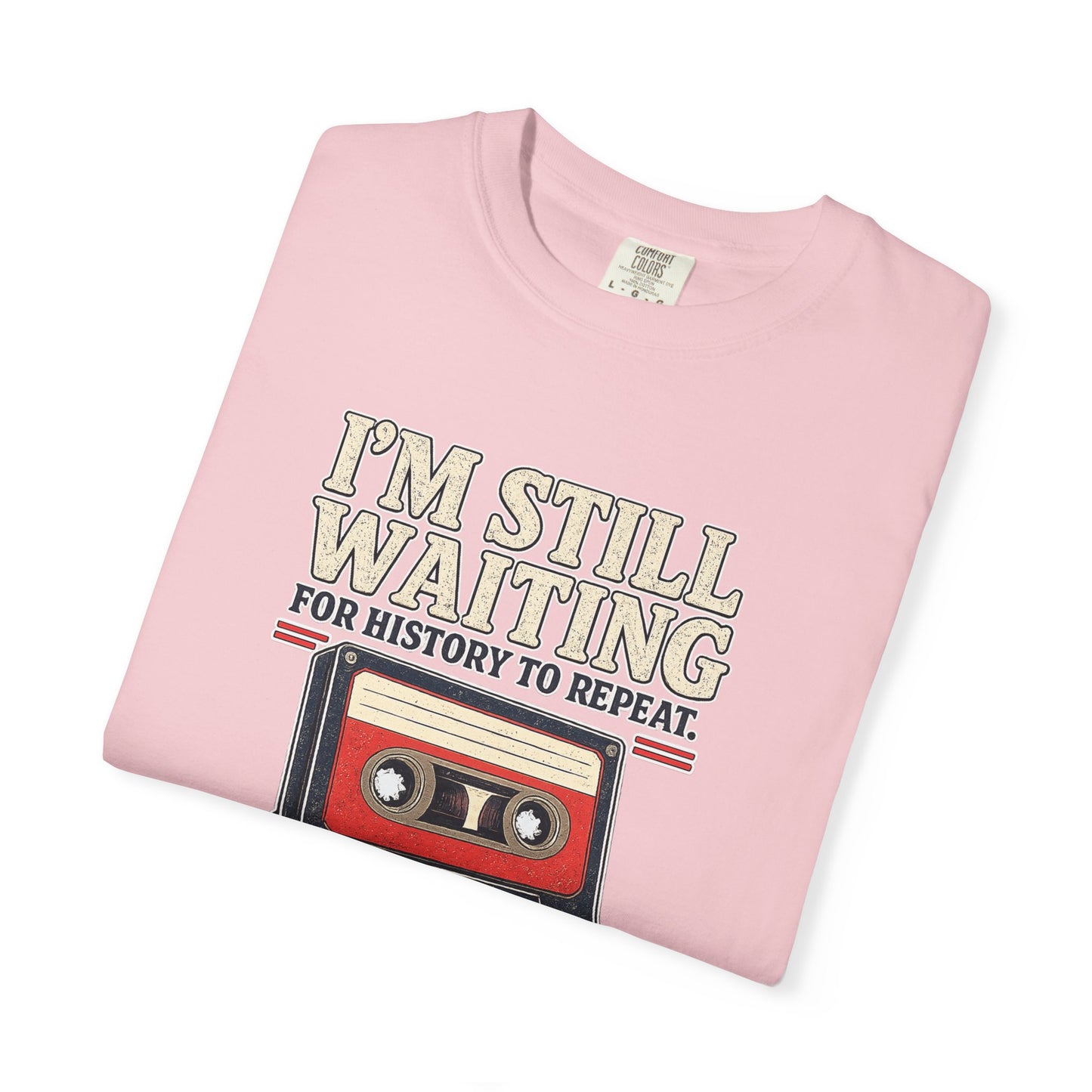 Waiting for History - Vintage Cassette Tee Just Gigi IFYKYK