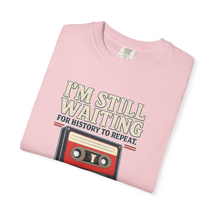 Waiting for History - Vintage Cassette Tee Just Gigi IFYKYK