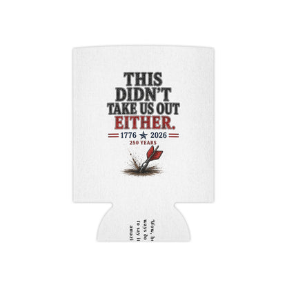 This Didn't Take Us Out Either  Patriotic Koozie Just Gigi IFYKYK