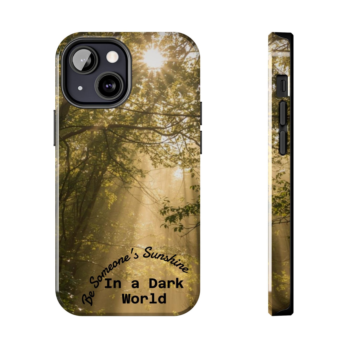 Be Someone's Sunshine Protective Nature Phone Case - EDRL By Just Gigi IFYKYK